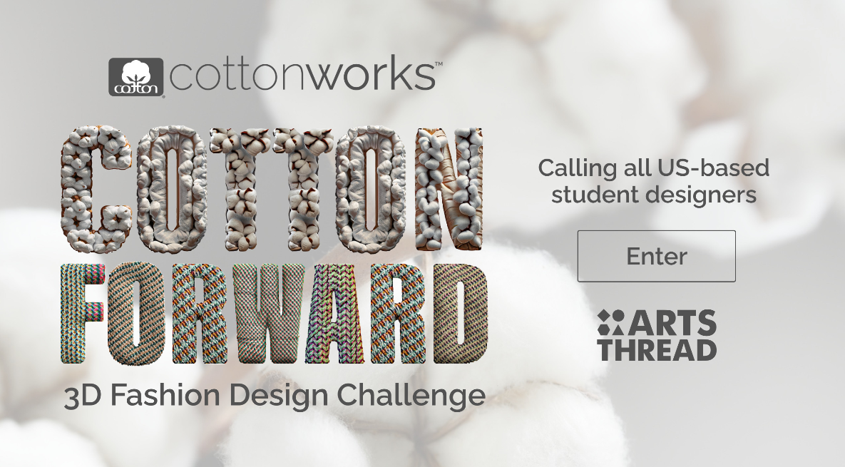 ArtsThread - Cotton Forward:  3D Fashion Design Challenge