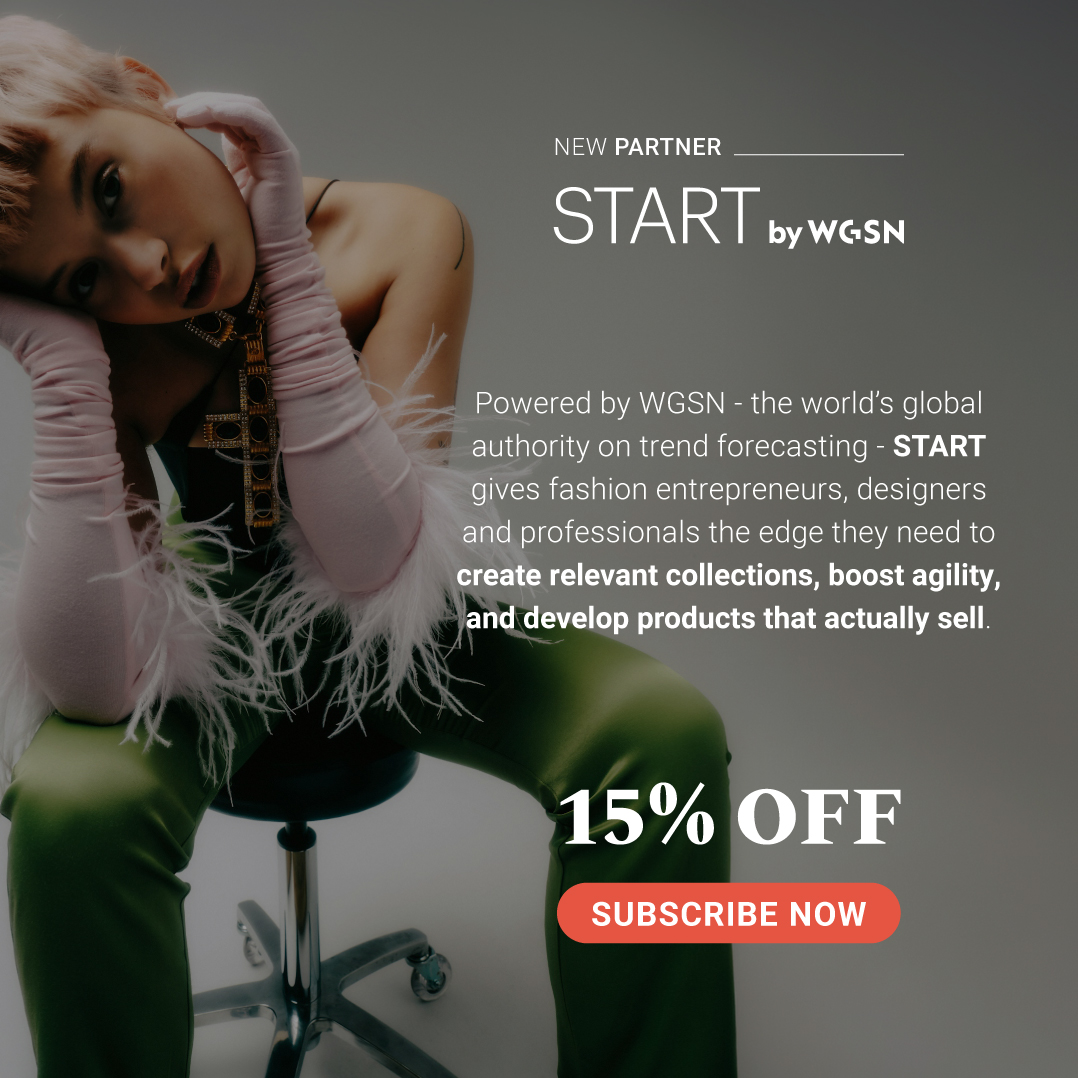 START by WGSN - 15% off - subscribe now!