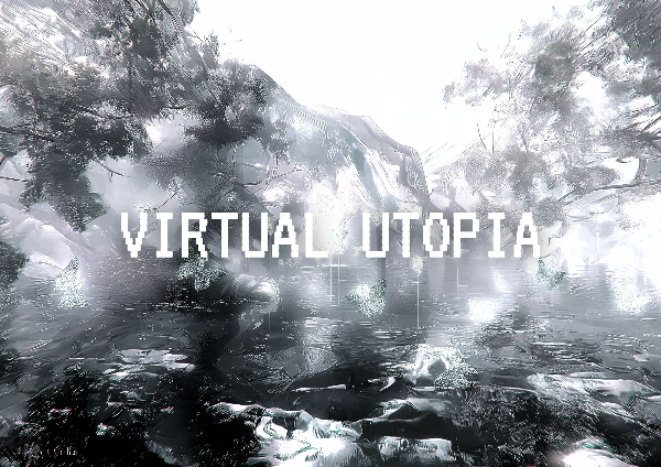 Virtual Utopia